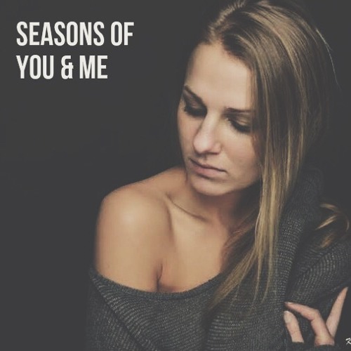 Seasons Of You & Me