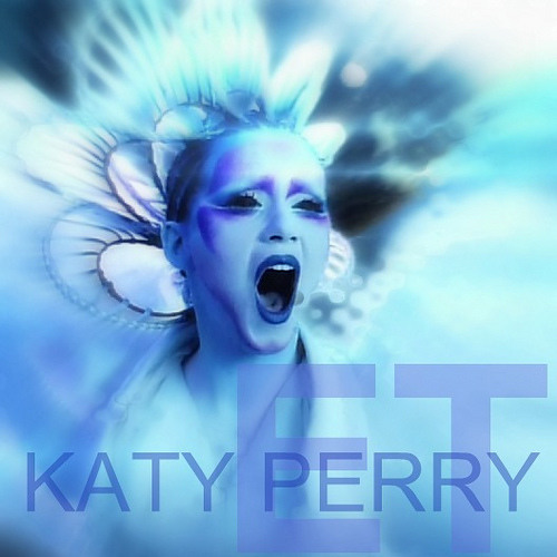 Katy Perry - E.T. (DirtiDigital) (Katy Abduct Me Please! Mix)