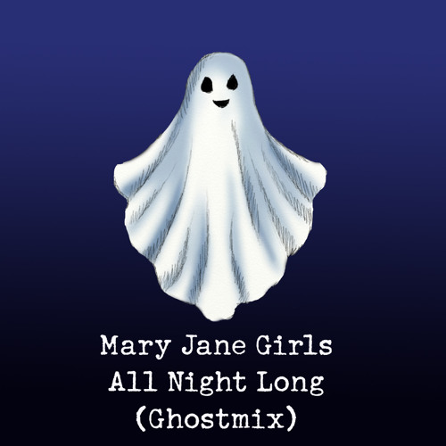 Mary Jane Girls - All Night Long (Ghostmix)