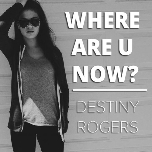 Where Are U Now - Justin Bieber Skrillex And Diplo (Cover) by Destiny Rogers