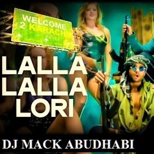 Lala Lala Lori - DJ Mack Abu Dhabi Remix