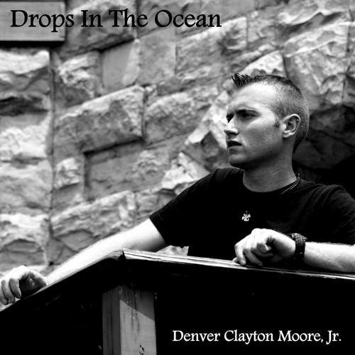 Drops In The Ocean (Hawk Nelson Acoustic Cover) - Denver Clayton Moore Jr.
