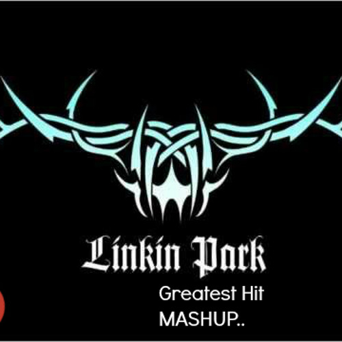 Linkin Park - Greatest Hits 2013 Masup