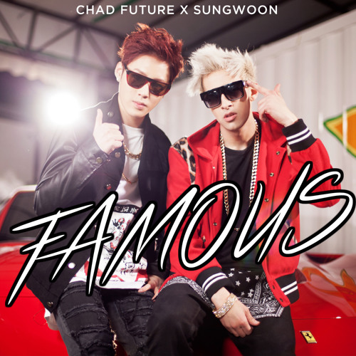 Chad Future - FAMOUS (Feat. HOTSHOT and Wanna one Ha Sung woon)Prod. By Shin Hyuk & DEAN
