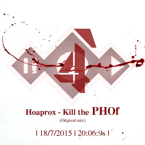 Kill The PHOf - -Hoaprox Mix(cut from ) - -