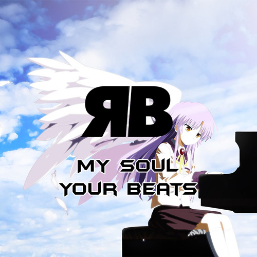 My Soul Your Beats Angel Beats Beat