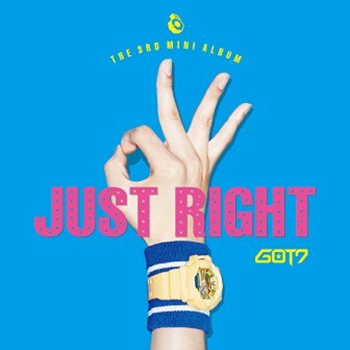 GOT7 JUST RIGHT.
