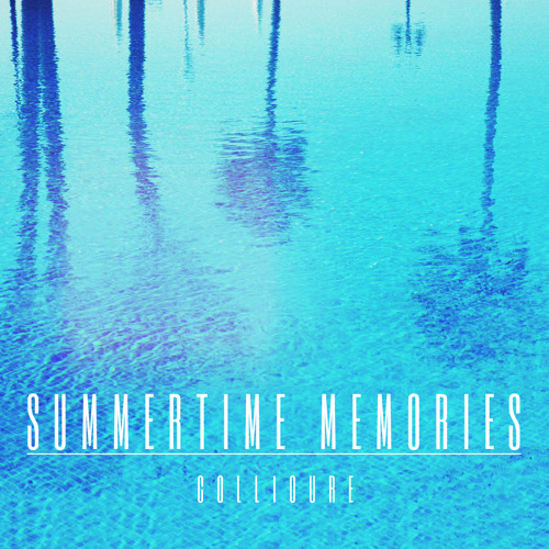Collioure - Summertime Memories (Original Mix)
