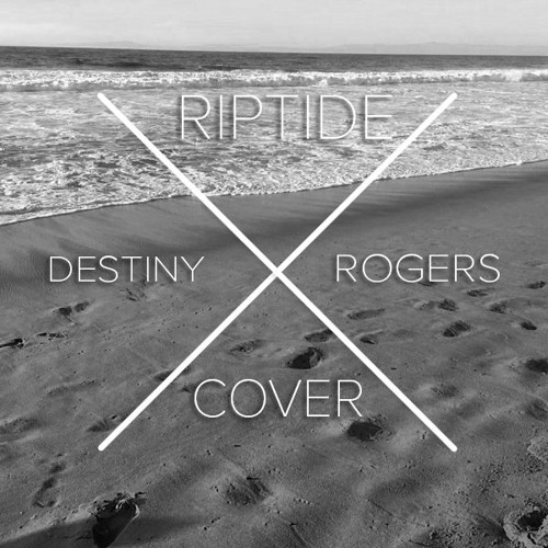 Riptide - Vance Joy (Cover) by Destiny Rogers