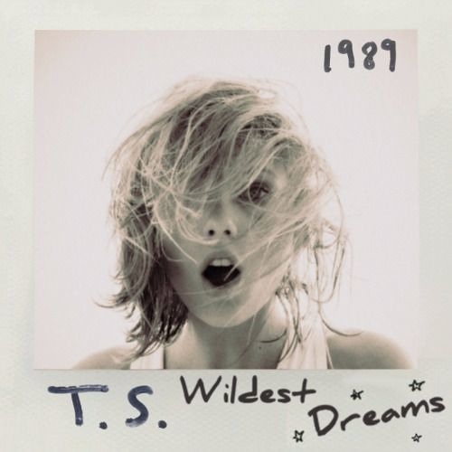 Taylor Swift - Wildest Dream