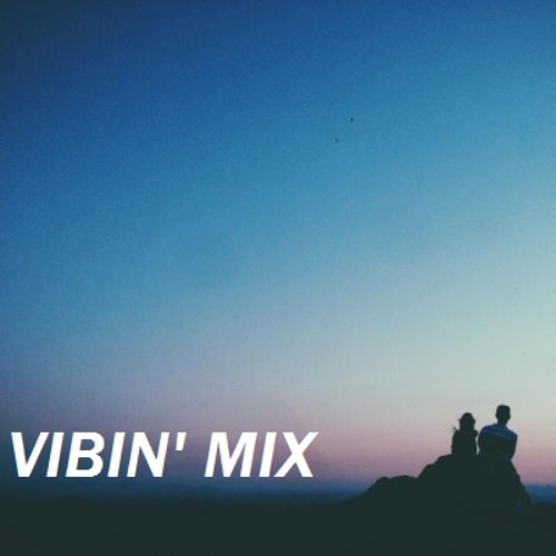Vibin' Mix