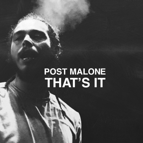 Post Malone - That's It
