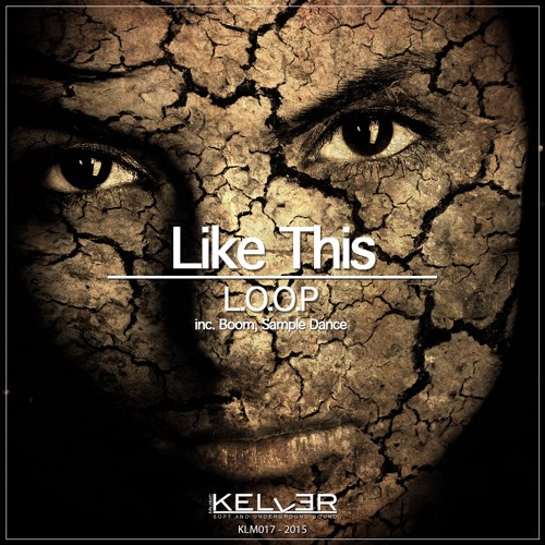 KLM017 - L.O.O.P - Like This Inc. Boom Sample Dance OUT NOW