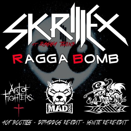 Skrillex Ft. Ragga Twins - Ragga Bomb (AOF Bootleg - DJMadDog Re - Edit - Ignite Re - Re - Edit )