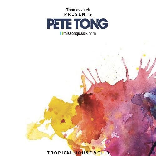 Thomas Jack Presents Pete Tong - Tropical House Vol. 9