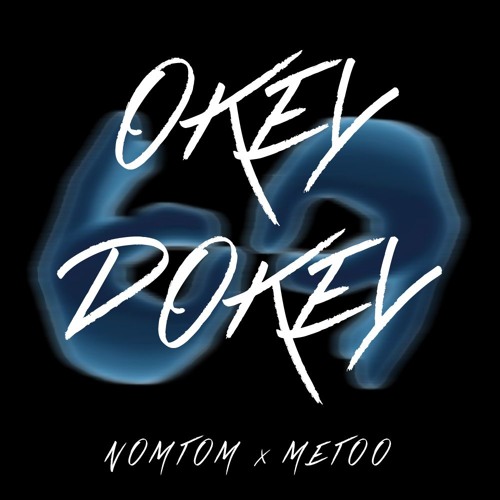 OKEY DOKEY - MINO NOMTOM&METOO COVER