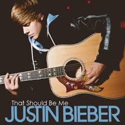 Justin Bieber - That Should Be Me