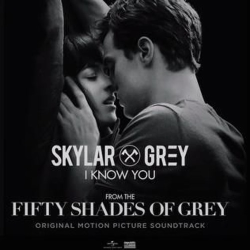 I Know You - Skylar Grey (50 shades of grey Soundtrack)