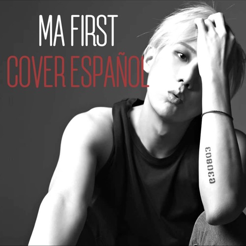 Jang Hyunseung (장현승) Ma First -Cover Español - Spanish Cover - TACA- FT TIZI