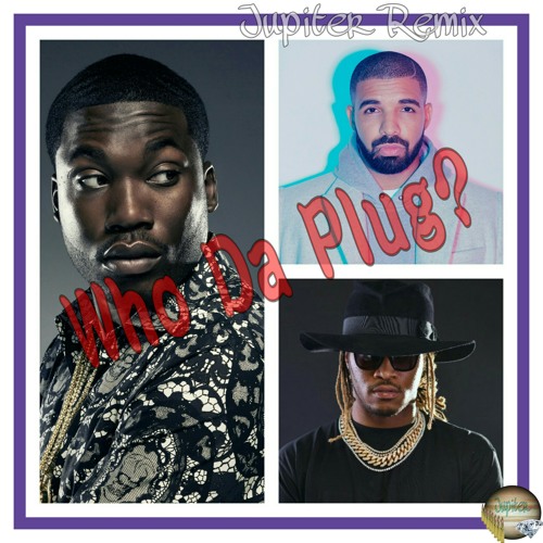 Who Da Plug (Im the plug Im Da Plug Remix Battle track) feat Future Drake and Meek Mill