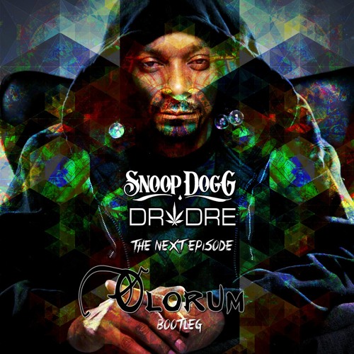 Dr. Dre Feat Snoop Dog - The Next Episode (Olorum Bootleg)