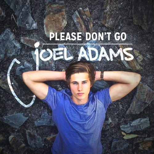 Joel Adam - Please Don't Go (Nopa Remix)