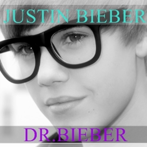 Justin Bieber - Dr. Bieber