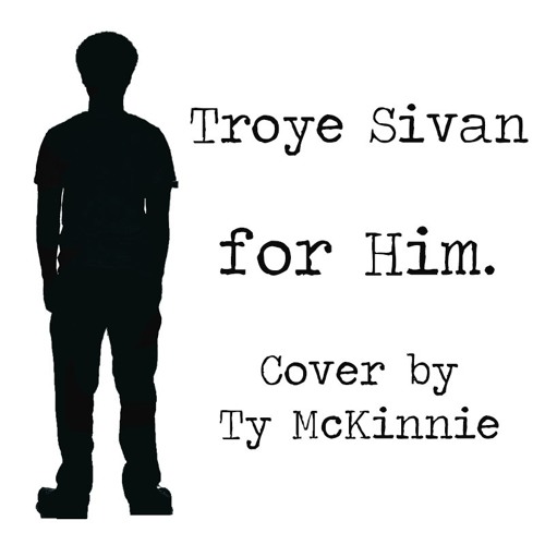 Troye Sivan - for Him (Cover)