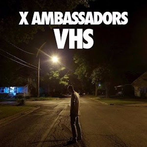 X Ambassadors - Superpower