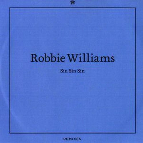 Robbie Williams - Sin Sin Sin (The SINS Version)