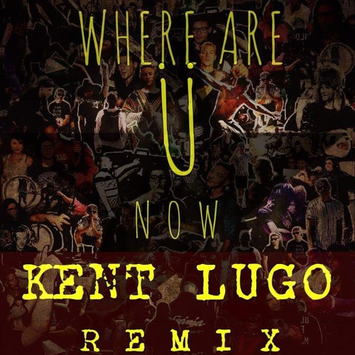 Jack Ü Ft. Justin Beiber - Where Are Ü Now (Kent Lügo Remix)