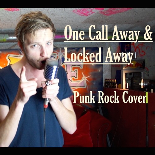 One Call Away & Locked Away Mashup (Pop Punk Rock Cover)