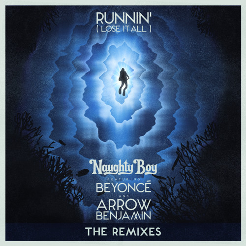 Runnin' (Lose It All) (The Rooftop Boys Remix) feat. Arrow Benjamin & Beyoncé