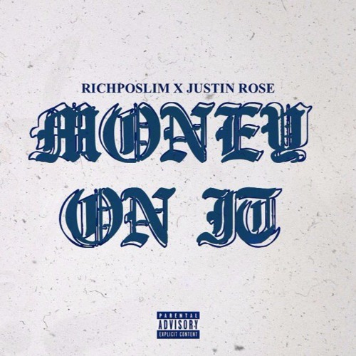 Money On It - Richpo x Justin Rose (produced by Justin Rose)
