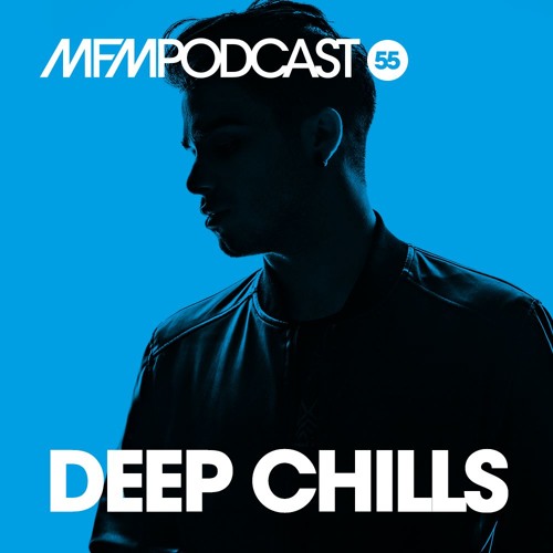 MFM Booking Podcast 55 by Deep Chills