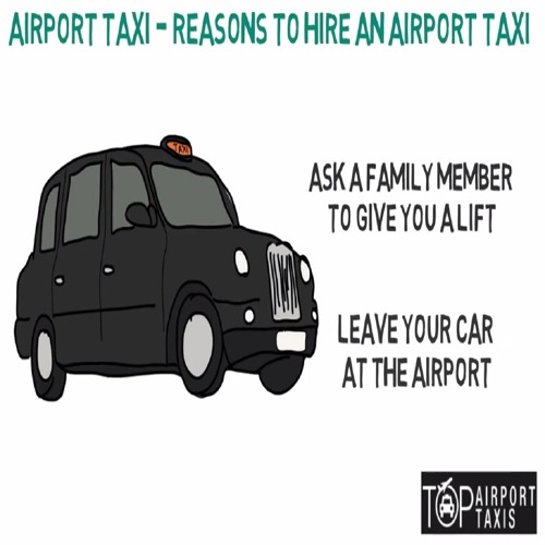 Airport Taxi – Reasons To Hire An Airport Taxi