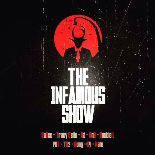 The Infamous show - Infamous team