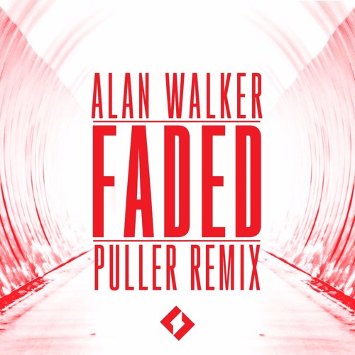 Alan Walker - Faded (PULLER Remix) PLAYED BY ALAN WALKER