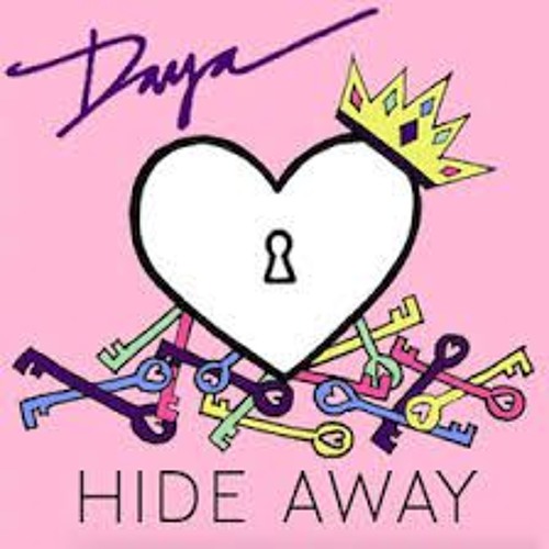 Hide Away by Daya