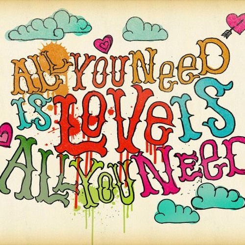 All You Need Is Love (Love Is All You Need)