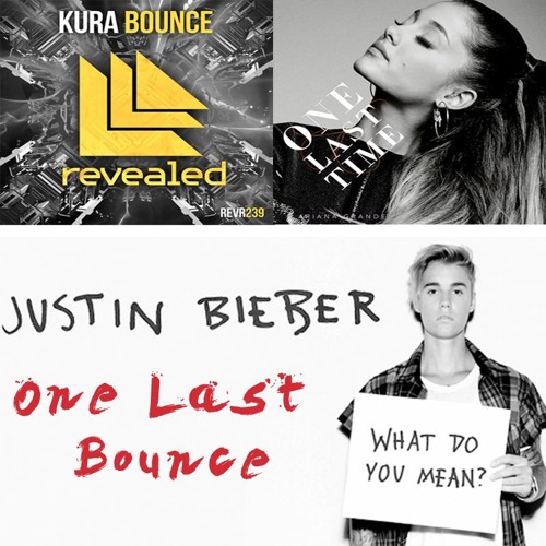 One Last Bounce (Ariana Grande X Justin Bieber)