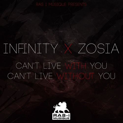 Zosia McGregor & Infinity - Can't Live With You Can't Live Without You