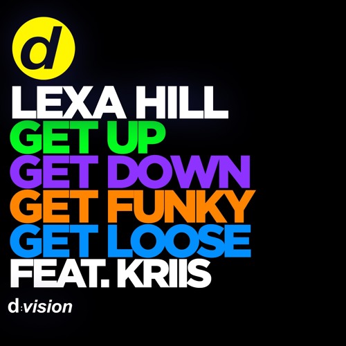 Lexa Hill - Get Up Get Down Get Funky Get Loose feat. Kriis (Edit) OUT NOW