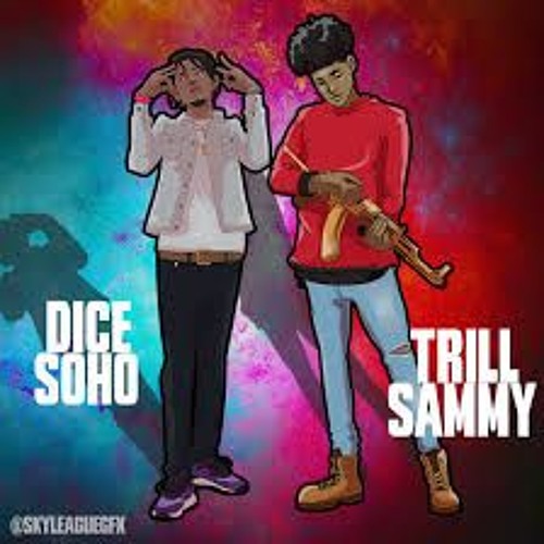 Trill Sammy & Dice SoHo - She Said