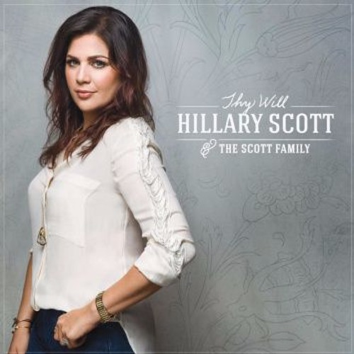 Hillary Scott & The Scott Family- Thy Will (Story Behind The Song)