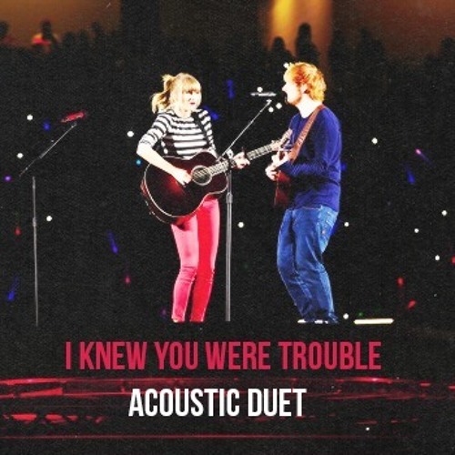 Taylor Swift - I Knew You Were Trouble (feat. Ed Sheeran)