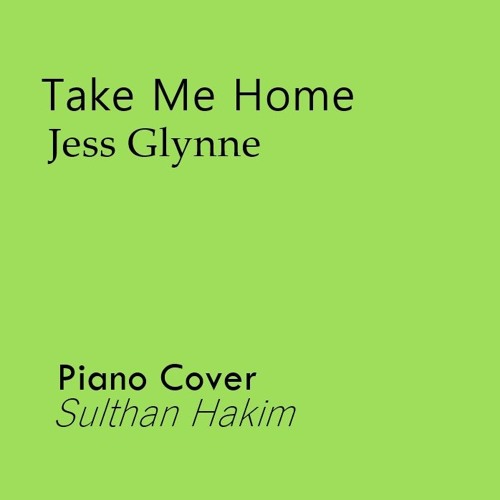 Take Me Home - Jess Glynne (Piano Cover) by. Hakim ft. Narani (as Violinist)