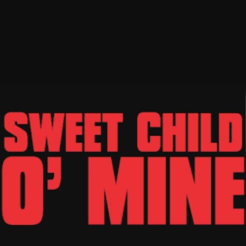 Sweet Child O' Mine (Remix)