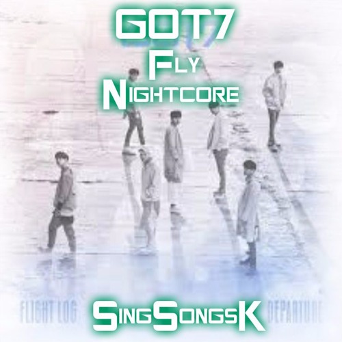 GOT7 - Fly Nightcore