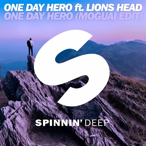 One Day Hero Ft. Lions Head - One Day Hero (MOGUAI Edit) OUT NOW